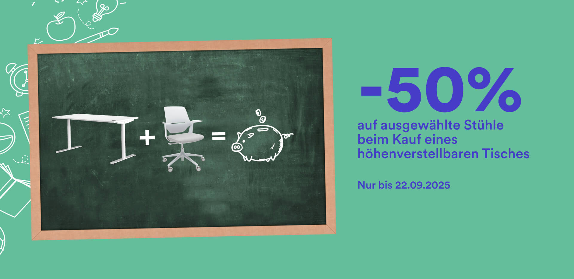 Hali BacktoSchool Aktion - Spare 50% auf einen Stuhl bei Kauf eines höhenverstellbaren Tischs s32